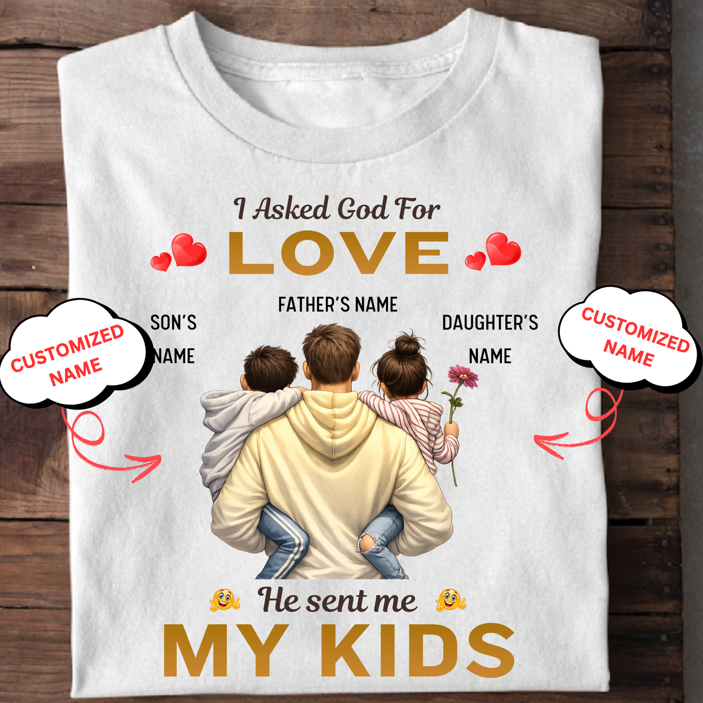 CUSTOMIZED-MY LOVE MY KIDS (FATHER WITH SON AN DAUGHTER) CLASSIC T-SHIRT