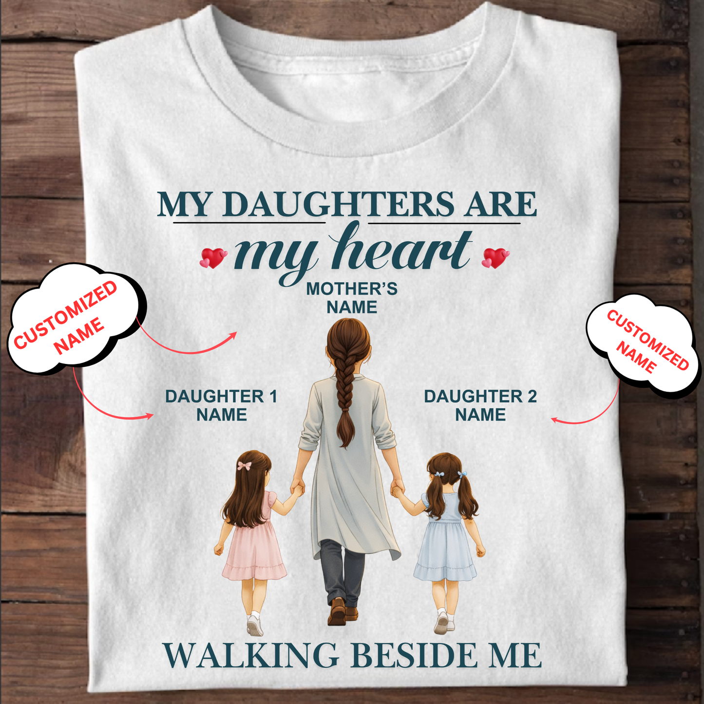CUSTOMIZED- WALKING BESIDE ME (MOM & DAUGHTERS) CLASSIC T-SHIRT