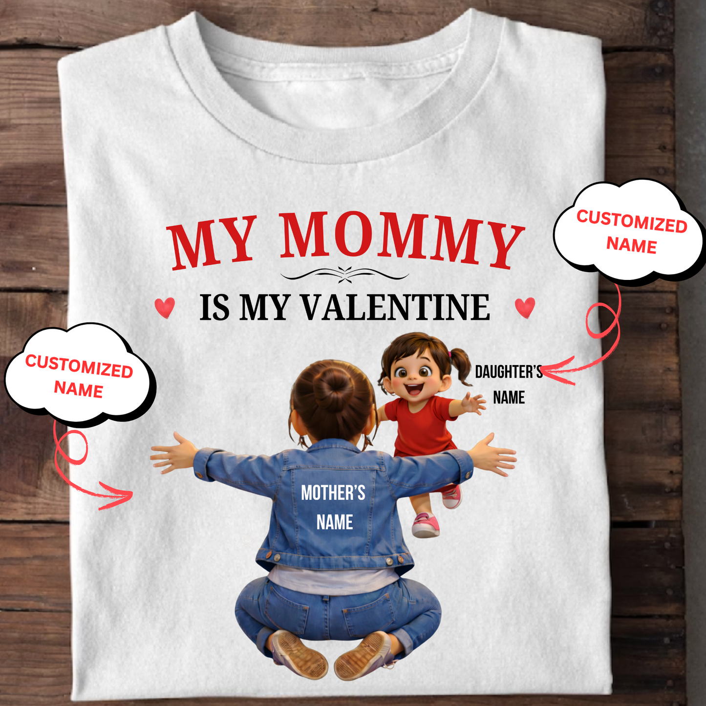 CUSTOMIZED-MY MOMMY IS MY VALENTINE (MOTHER & DAUGHTER) KIDS CLASSIC T-SHIRT