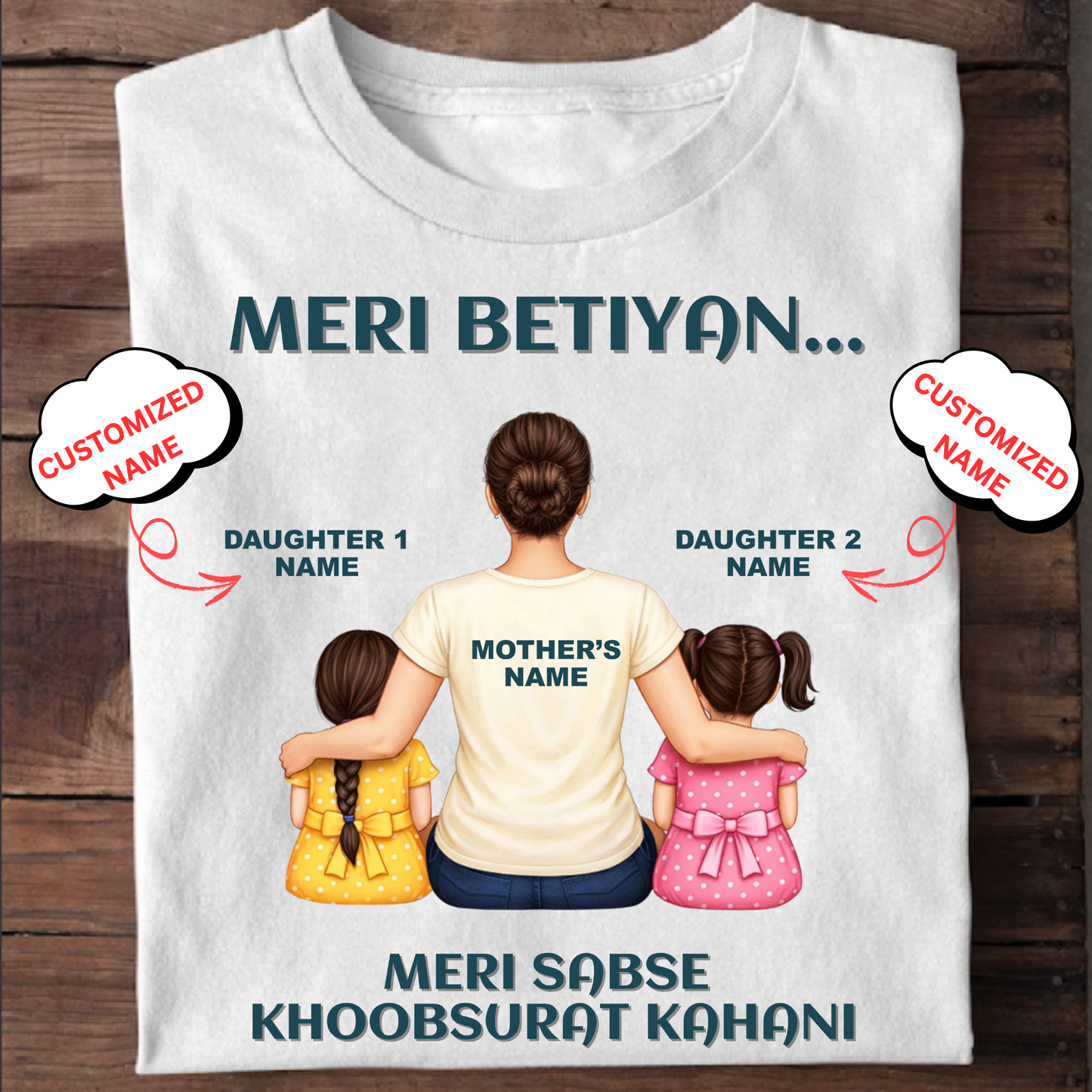 CUSTOMIZED-MERI KAHANI (MOM & DAUGHTERS) CLASSIC T-SHIRT