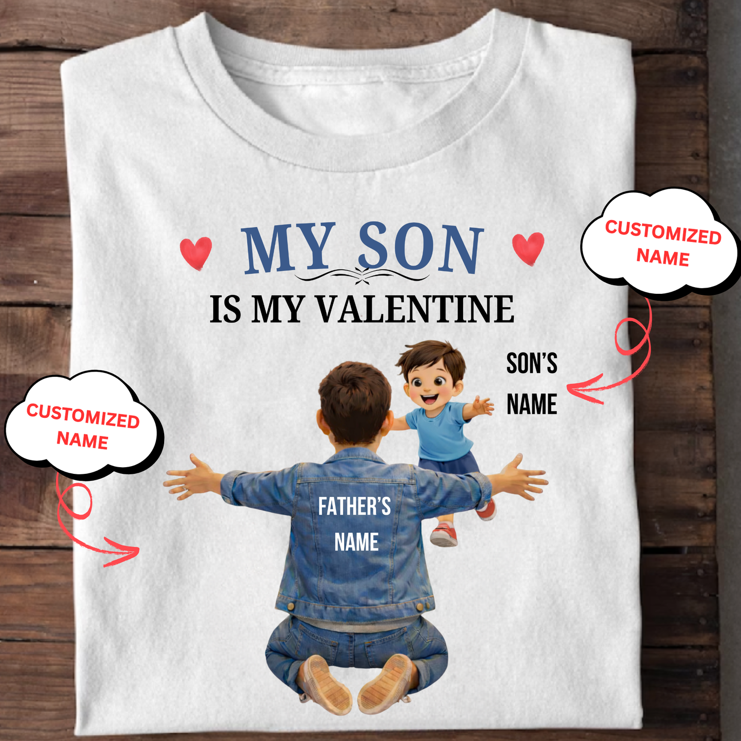 CUSTOMIZED-MY SON IS MY VALENTINE (FATHER & SON) CLASSIC T-SHIRT