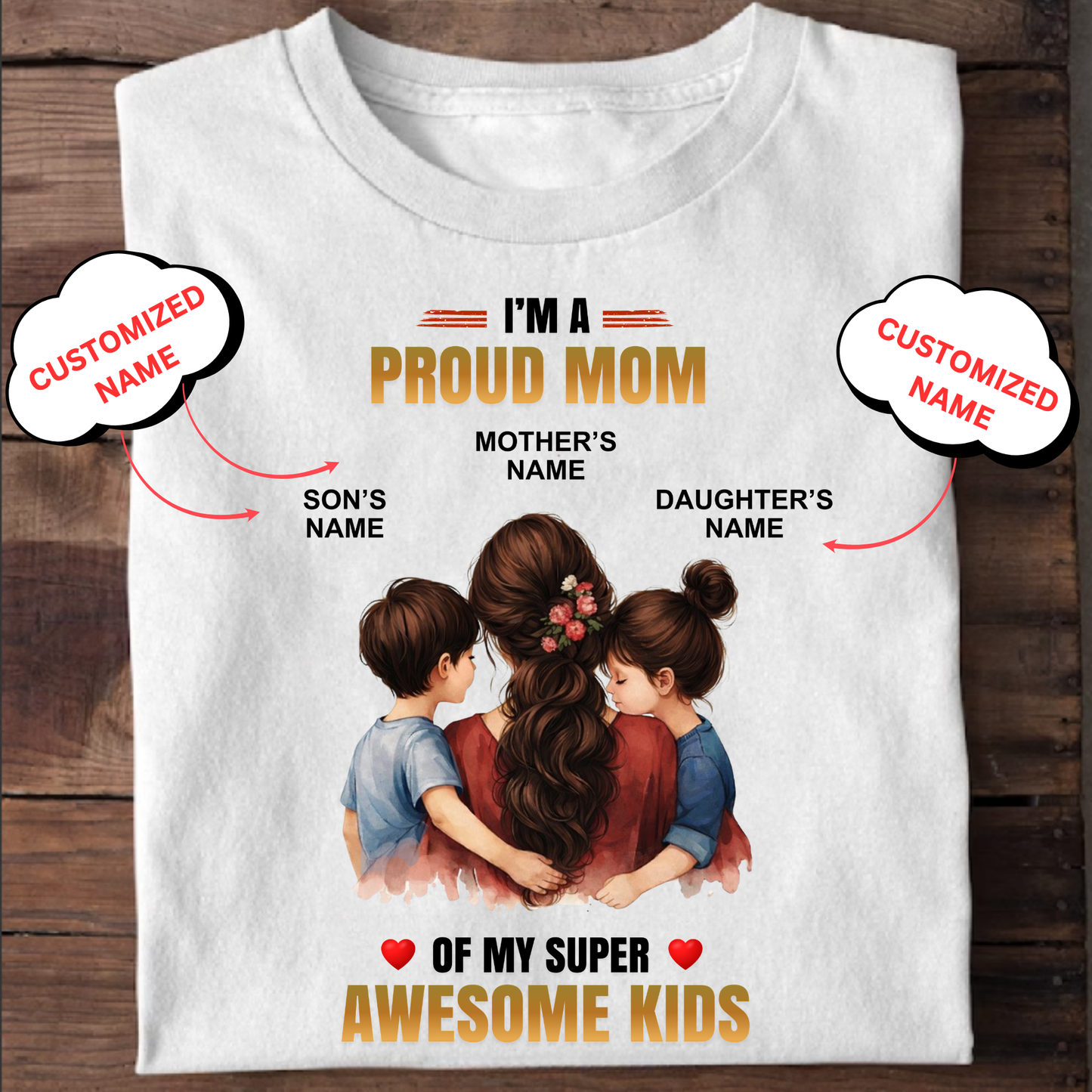 CUSTOMIZED- PROUD MOM, AWESOME KIDS CLASSIC T-SHIRT