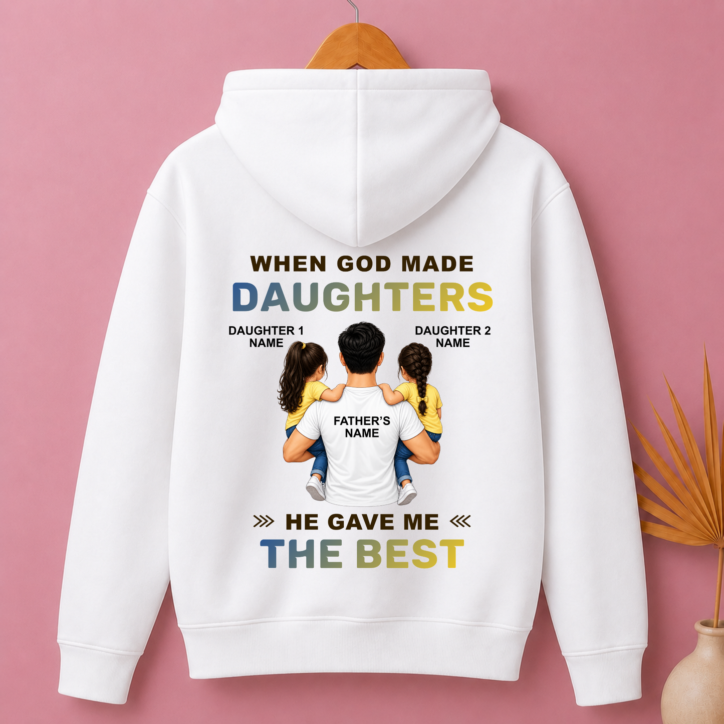 CUSTOMIZED - THE BEST TWO DAUGHTERS PREMIUM HOODIE (B)