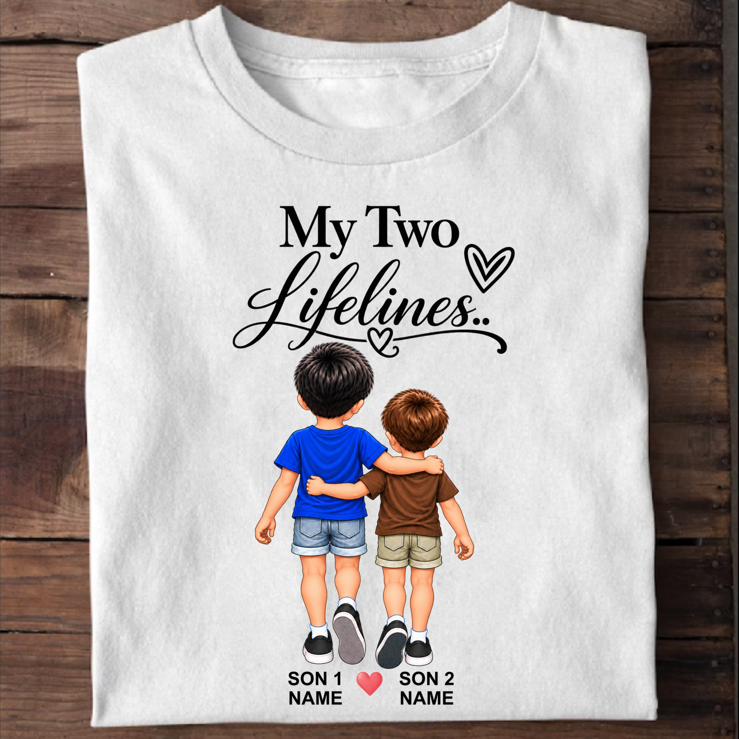 CUSTOMIZED-MY TWO LIFELINES (TWO SONS) CLASSIC T-SHIRT