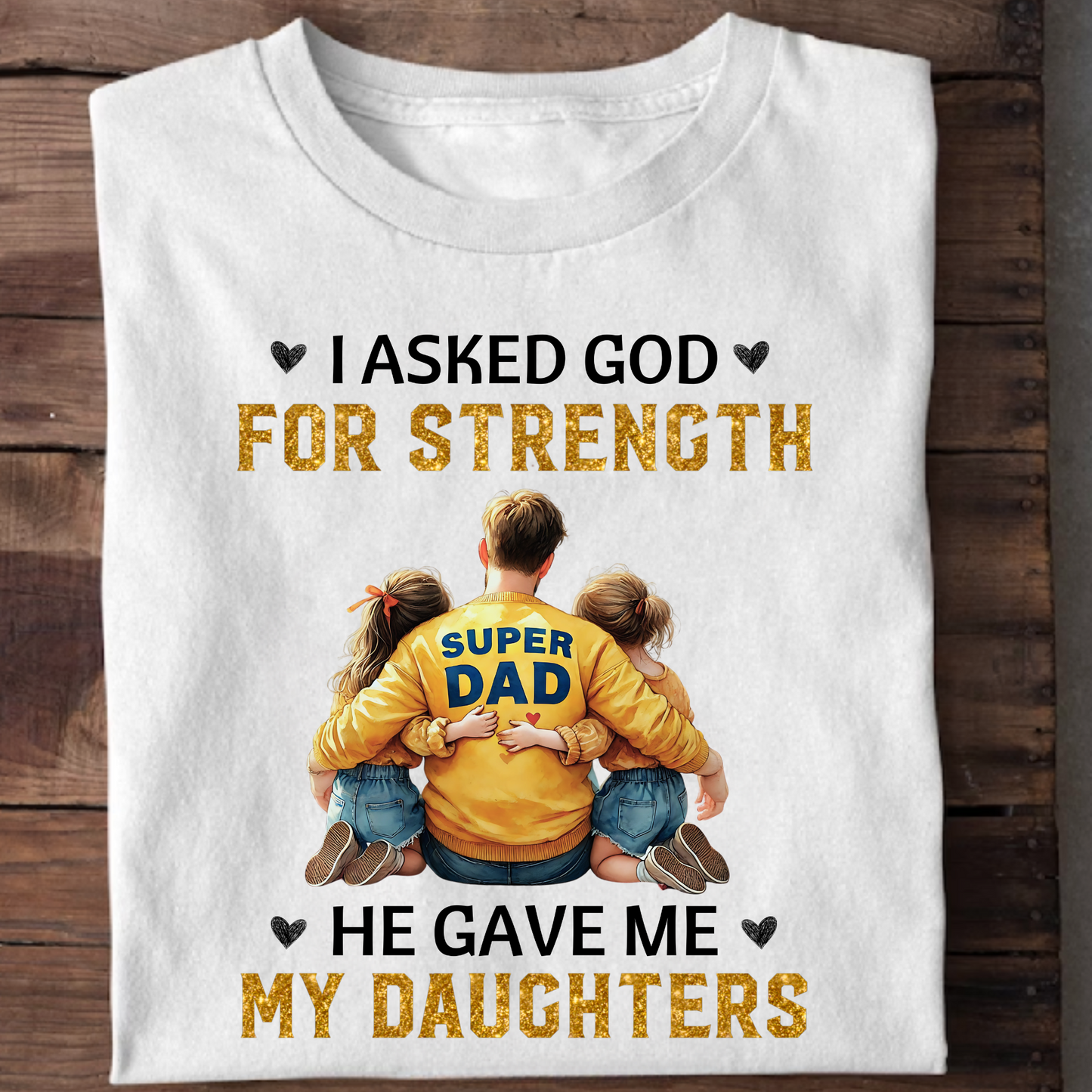 MY STRENGTH, MY DAUGHTERS (DAD & DAUGHTERS) PREMIUM CLASSIC T-SHIRT