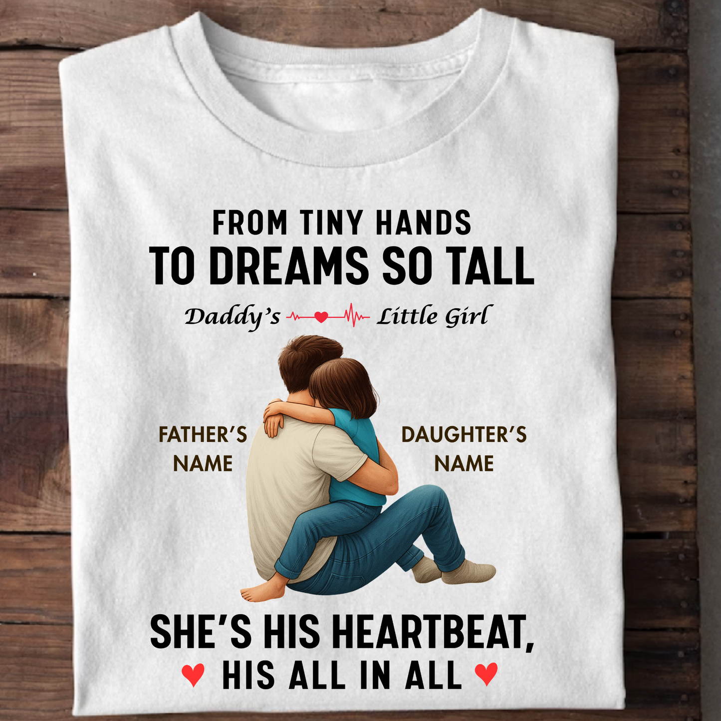 CUSTOMIZED-SHE'S HIS HEARTBEAT (FATHER & DAUGHTER) CLASSIC T-SHIRT