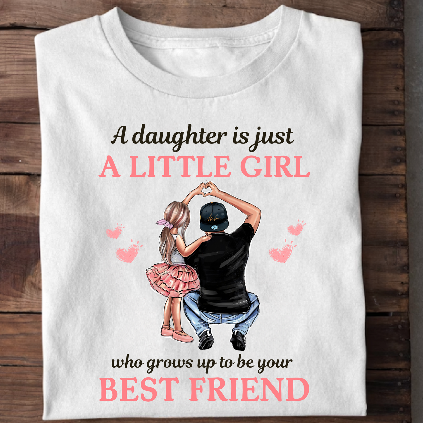 MY LITTLE GIRL, MY BEST FRIEND PREMIUM CLASSIC T-SHIRT