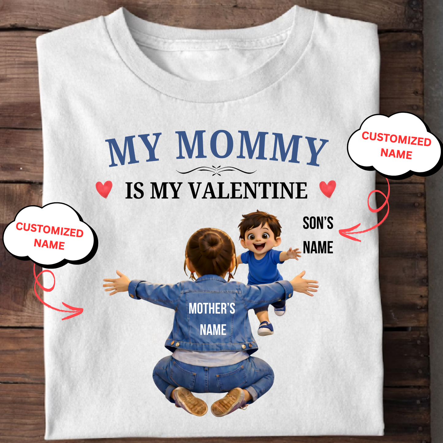CUSTOMIZED-MY MOMMY ARE MY VALENTINE (MOTHER & SON) CLASSIC T-SHIRT