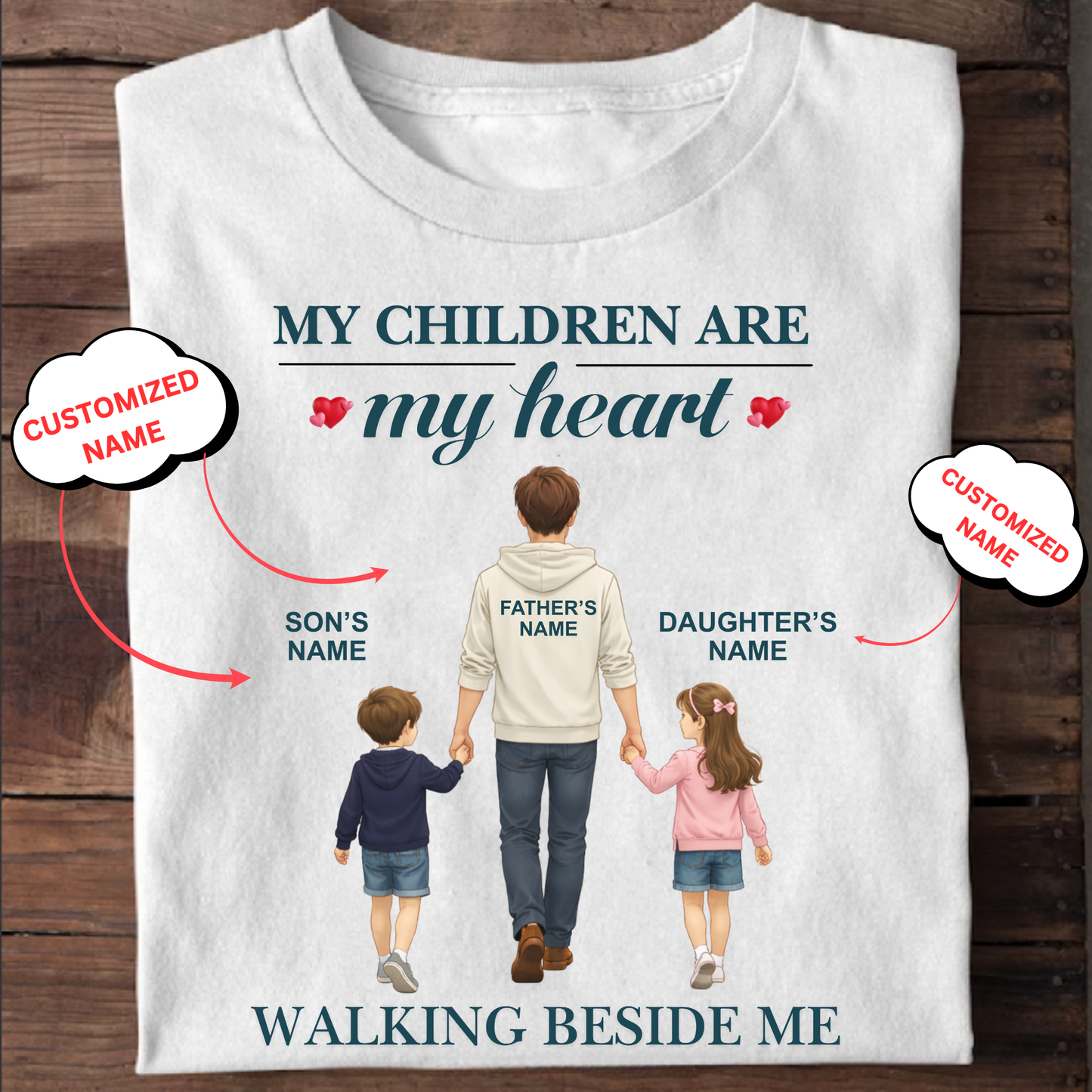 CUSTOMIZED- WALKING BESIDE ME (DAD & KIDS) CLASSIC T-SHIRT