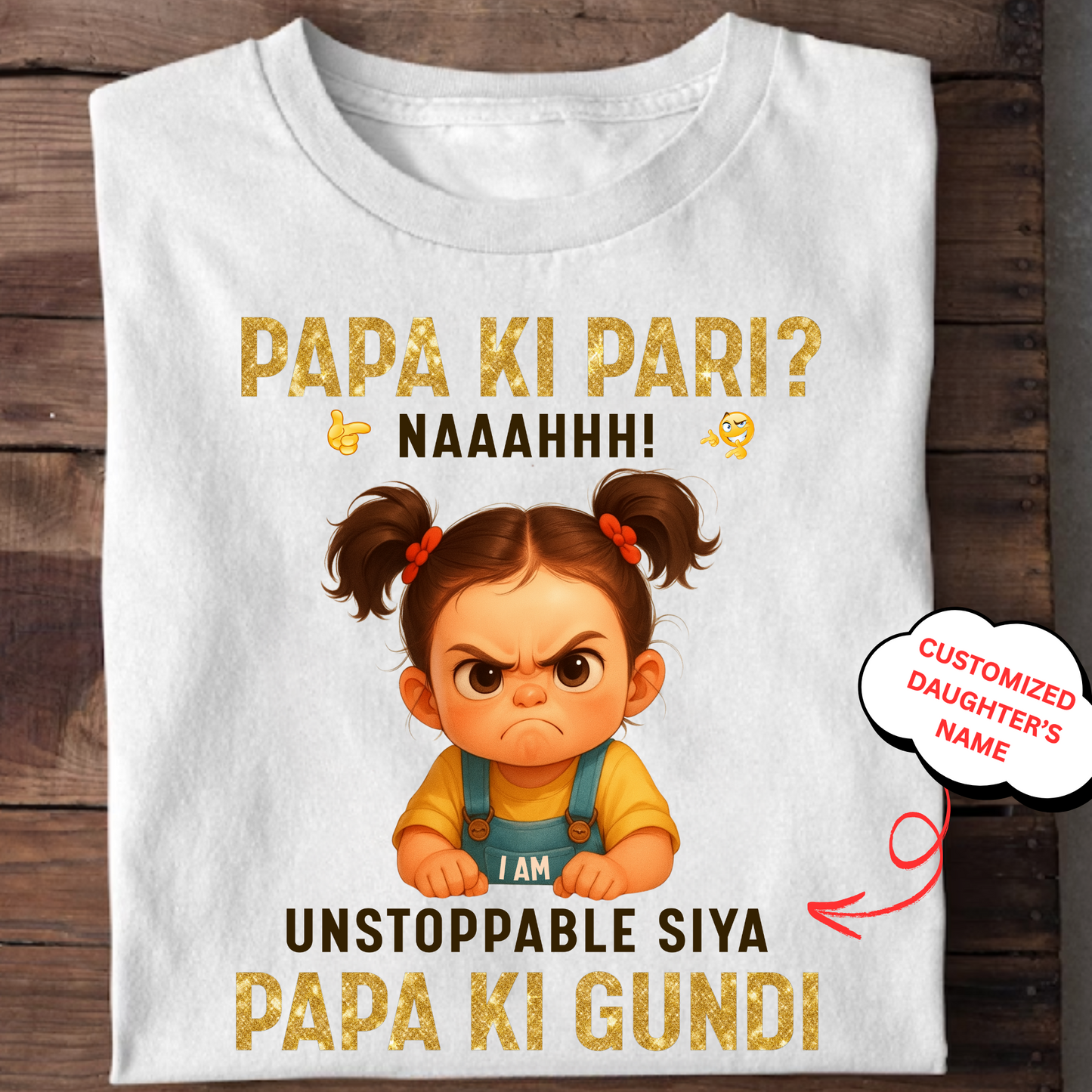 CUSTOMIZED- PAPA KI PARI, PAPA KI GUNDI KIDS & ADULT CLASSIC T-SHIRT