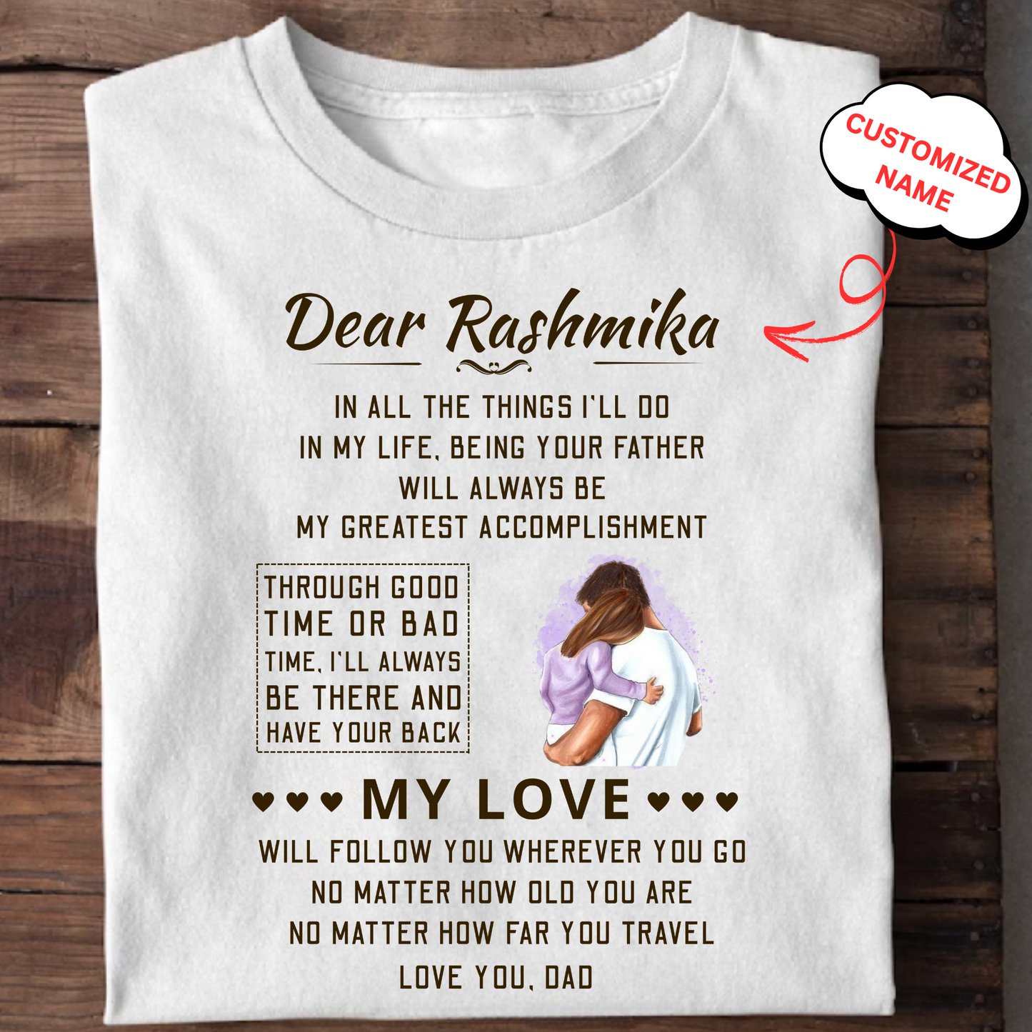 CUSTOMIZED-DEAR DAUGHTER (KIDS & ADULT) CLASSIC T-SHIRT