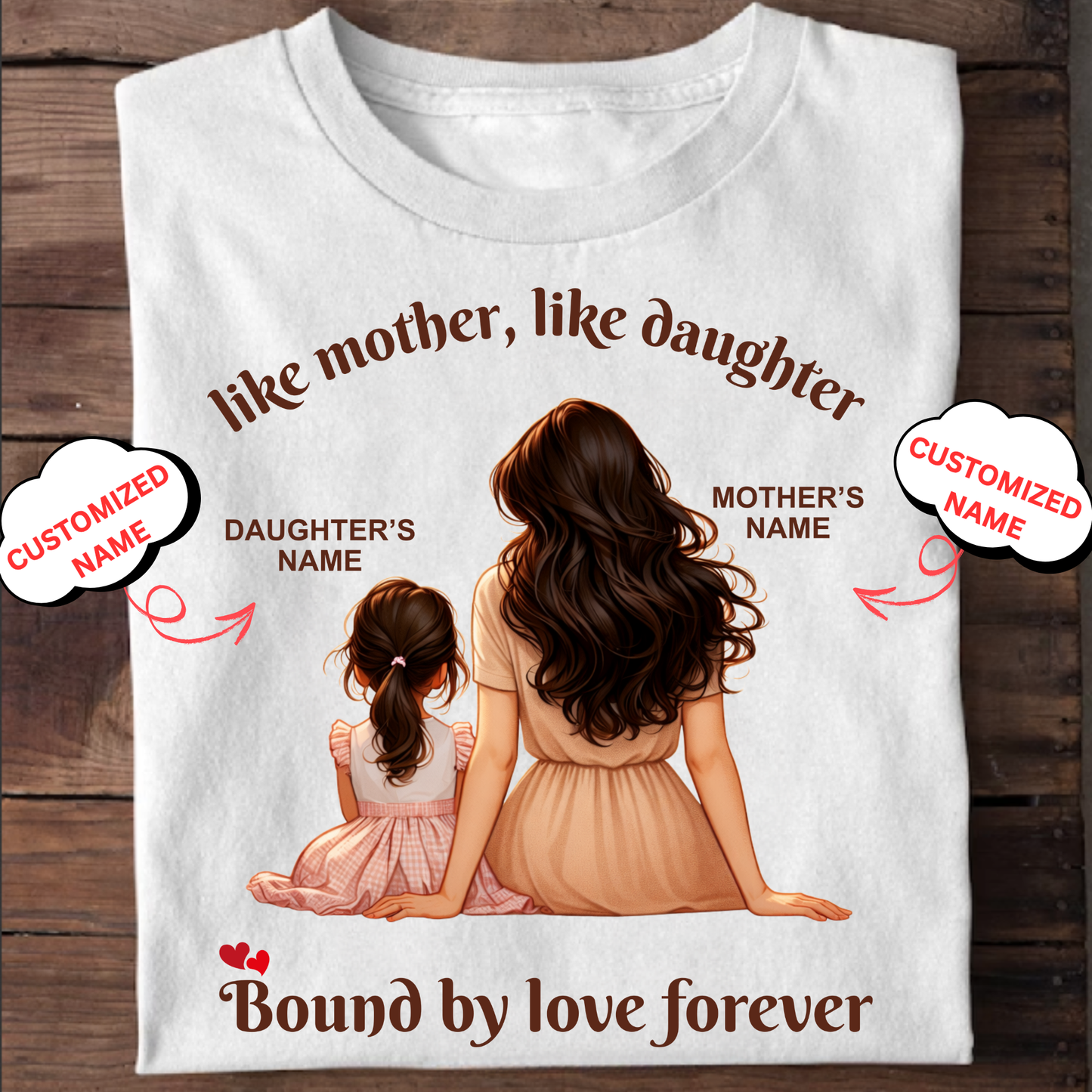 CUSTOMIZED-LIKE MOTHER, LIKE DAUGHTER (MOM & DAUGHTER) CLASSIC T-SHIRT