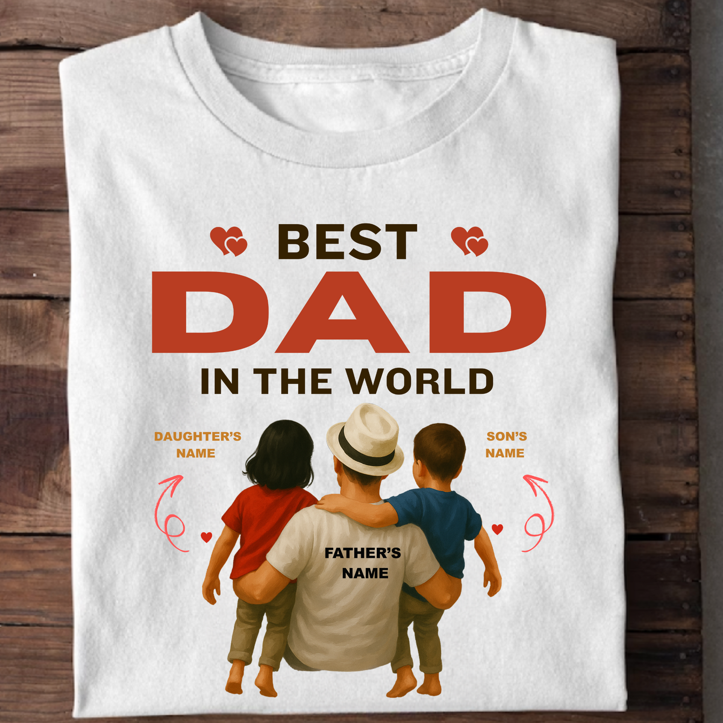 CUSTOMIZATION - BEST DAD IN THE WORLD  (SON & DAUGHTER) PREMIUM T-SHIRT
