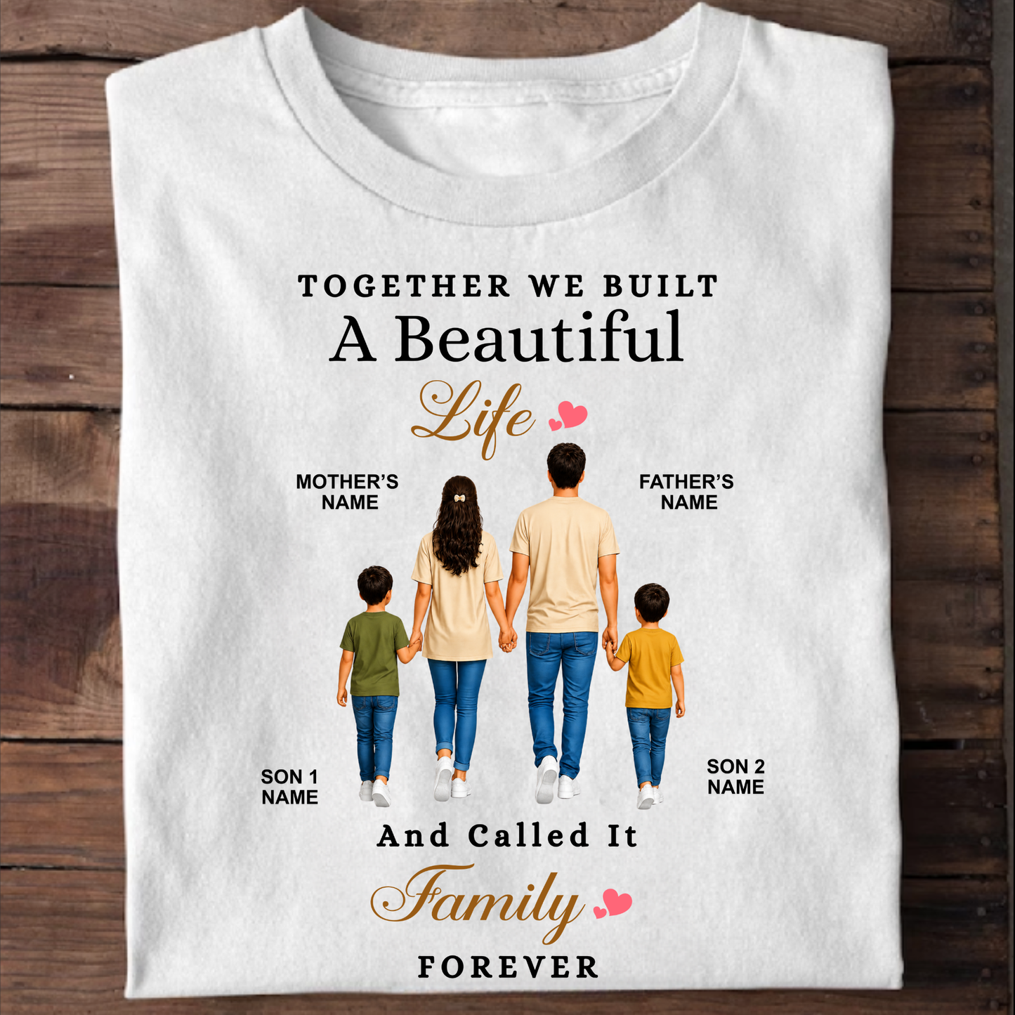 CUSTOMIZED - A BEAUTIFUL FAMILY WITH TWO SONS CLASSIC T-SHIRT