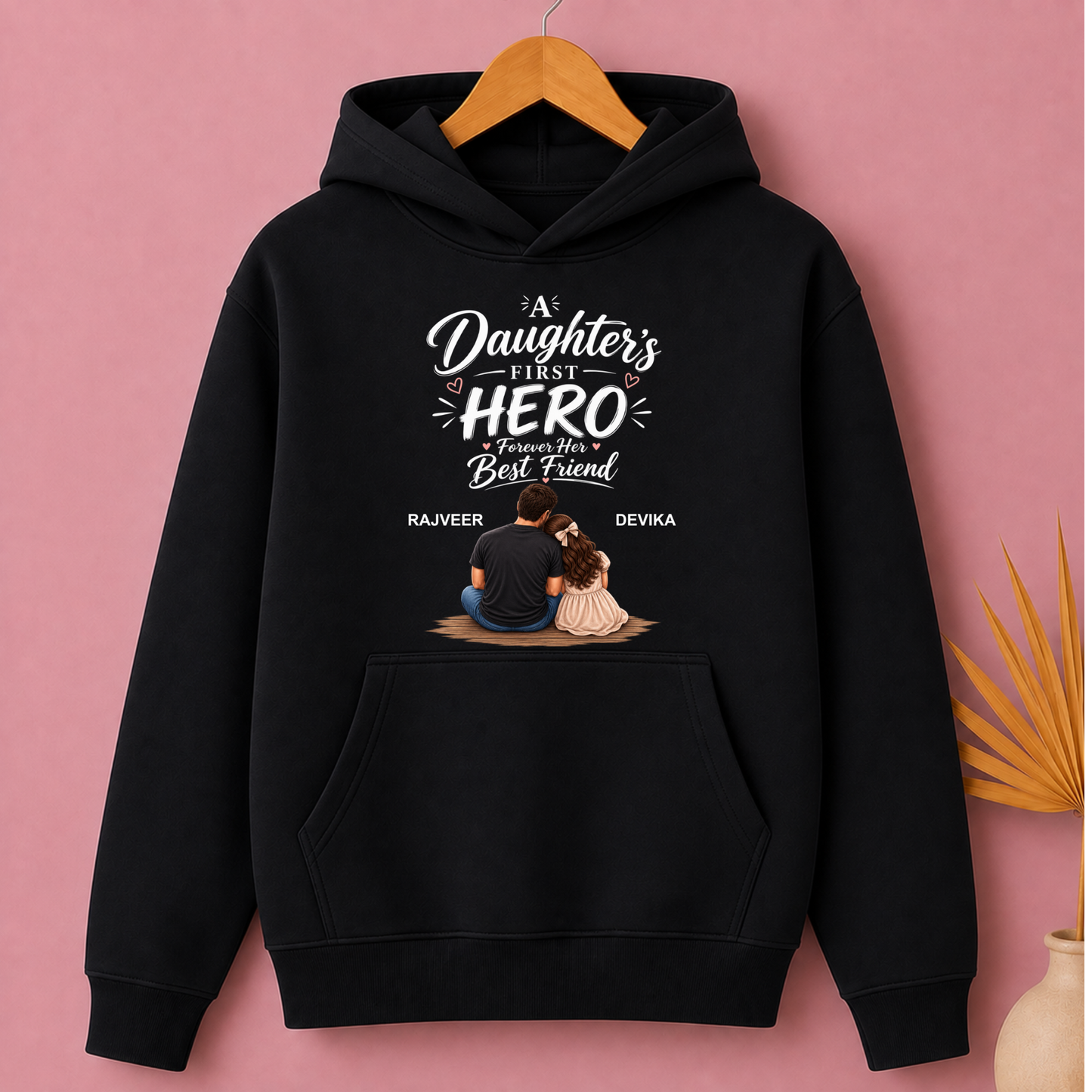 CUSTOMIZED - A DAUGHTER'S FIRST HERO PREMIUM  HOODIE